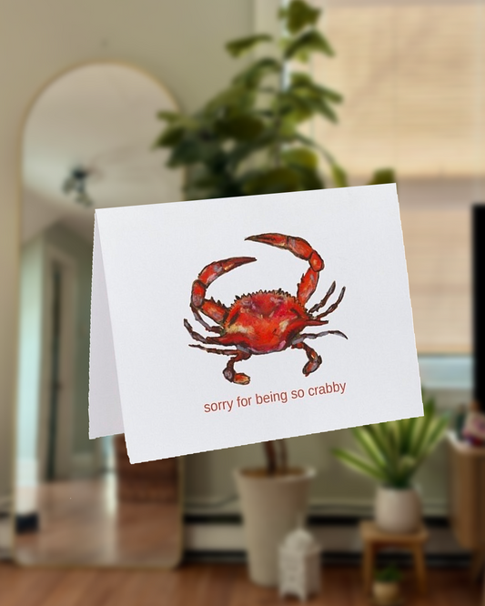 Sorry For Being So Crabby Greeting Card